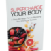 Super Charge Your Body